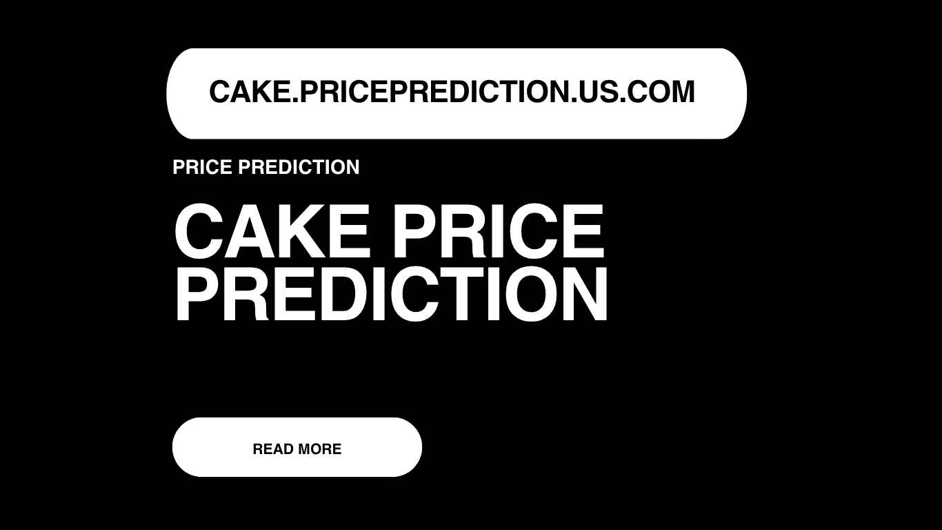 CAKE Price Prediction | CAKE Forecast 2025, 2030, 2040
